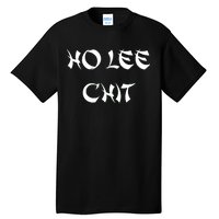 Ho Lee Chit Tall T-Shirt