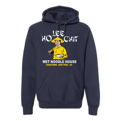 Ho Lee Chit Wet Noodle House Premium Hoodie