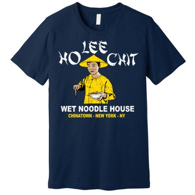 Ho Lee Chit Wet Noodle House Premium T-Shirt