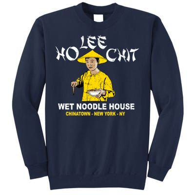 Ho Lee Chit Wet Noodle House Tall Sweatshirt