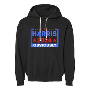 Harris Obviously A Vote For 2024 Garment-Dyed Fleece Hoodie