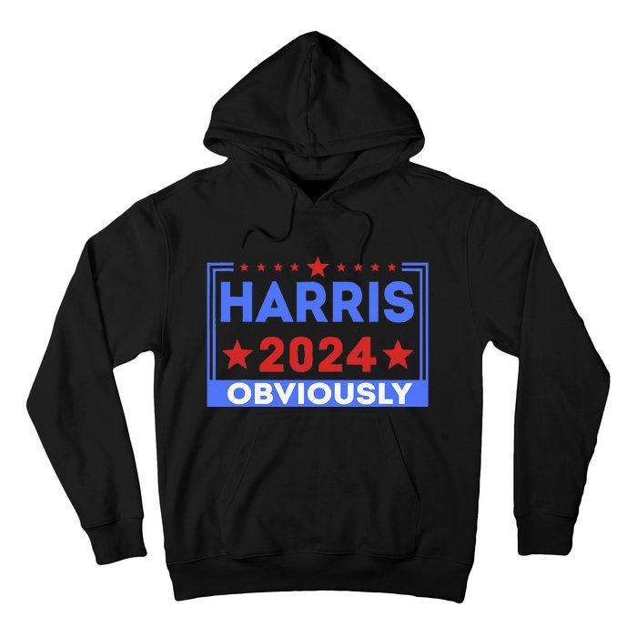 Harris Obviously A Vote For 2024 Hoodie