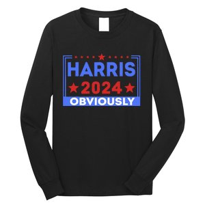 Harris Obviously A Vote For 2024 Long Sleeve Shirt