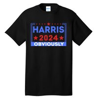 Harris Obviously A Vote For 2024 Tall T-Shirt