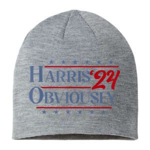 Harris. Obviously. A Vote For 2024 President Kamala Harris Sustainable Beanie