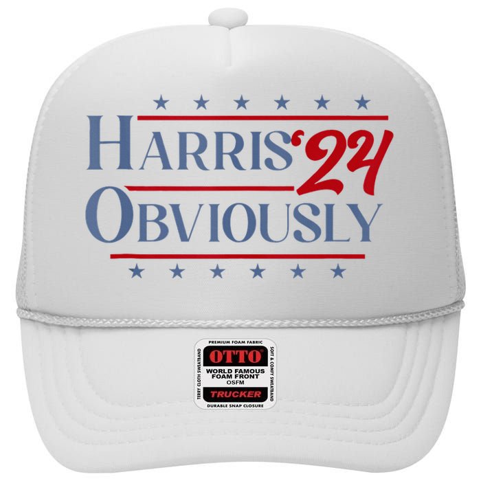 Harris. Obviously. A Vote For 2024 President Kamala Harris High Crown Mesh Back Trucker Hat