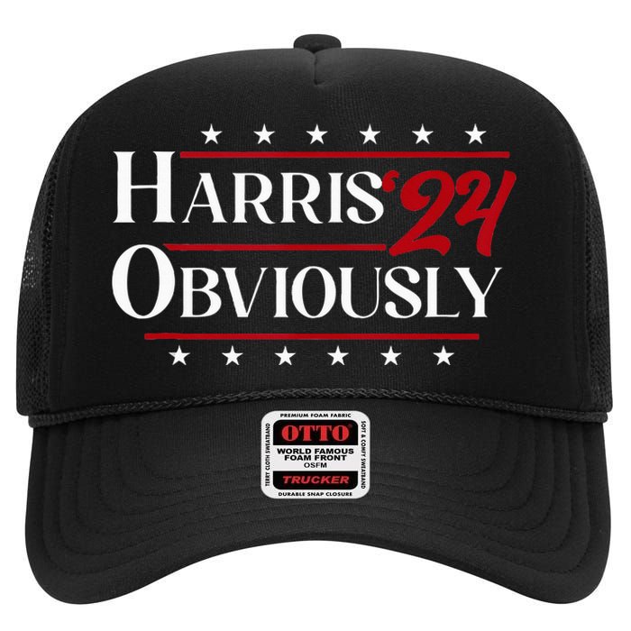 Harris. Obviously. A Vote For 2024 President Kamala Harris High Crown Mesh Back Trucker Hat