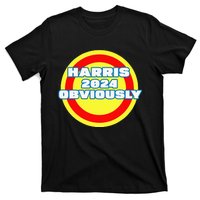 Harris. Obviously. A Vote For 2024 President Kamala Harris T-Shirt