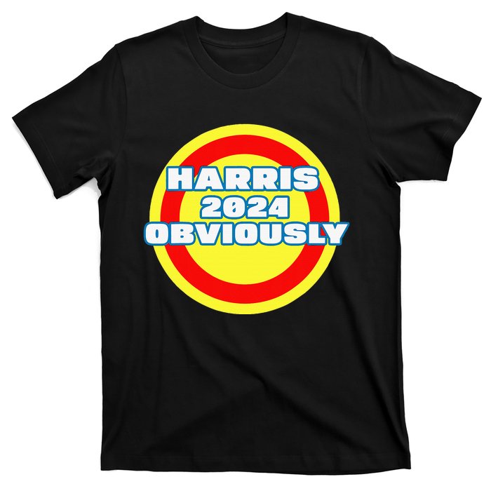 Harris. Obviously. A Vote For 2024 President Kamala Harris T-Shirt