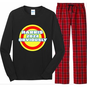 Harris. Obviously. A Vote For 2024 President Kamala Harris Long Sleeve Pajama Set