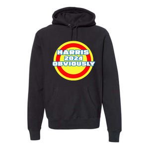 Harris. Obviously. A Vote For 2024 President Kamala Harris Premium Hoodie