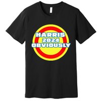 Harris. Obviously. A Vote For 2024 President Kamala Harris Premium T-Shirt