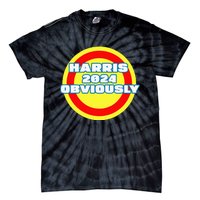 Harris. Obviously. A Vote For 2024 President Kamala Harris Tie-Dye T-Shirt