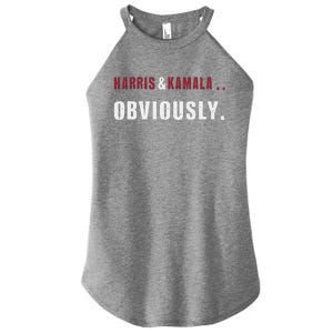 Harris. Obviously. A Vote For 2024 President Kamala & Harris Women's Perfect Tri Rocker Tank