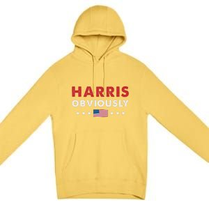 Harris. Obviously. A Vote For 2024 President Kamala Harris Premium Pullover Hoodie