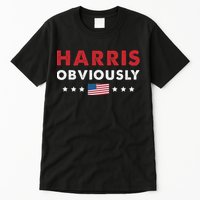 Harris. Obviously. A Vote For 2024 President Kamala Harris Tall T-Shirt