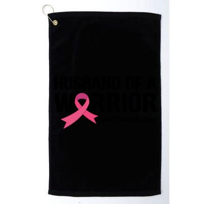 Husband Of A Warrior Breast Cancer Awareness Funny Gift Funny Gift Platinum Collection Golf Towel