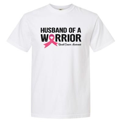 Husband Of A Warrior Breast Cancer Awareness Funny Gift Funny Gift Garment-Dyed Heavyweight T-Shirt