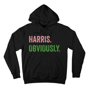 Harris. Obviously. A Vote For 2024 President Kamala Harris Hoodie