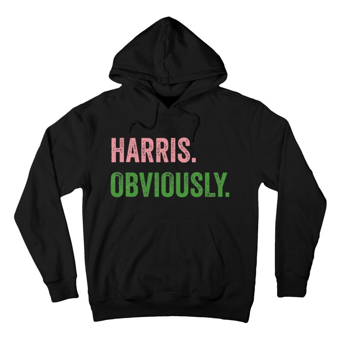 Harris. Obviously. A Vote For 2024 President Kamala Harris Hoodie