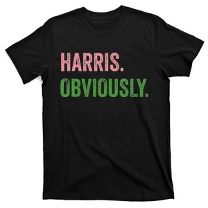 Harris. Obviously. A Vote For 2024 President Kamala Harris T-Shirt