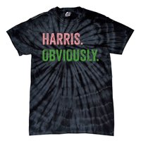 Harris. Obviously. A Vote For 2024 President Kamala Harris Tie-Dye T-Shirt