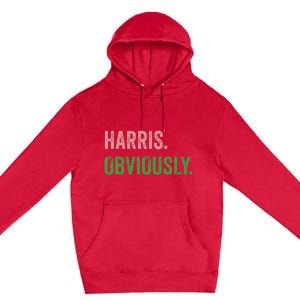 Harris. Obviously. A Vote For 2024 President Kamala Harris Premium Pullover Hoodie