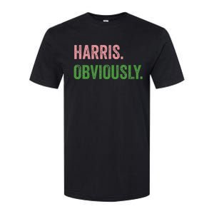 Harris. Obviously. A Vote For 2024 President Kamala Harris Softstyle CVC T-Shirt