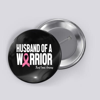 Husband Of A Warrior Breast Cancer Awanress Button