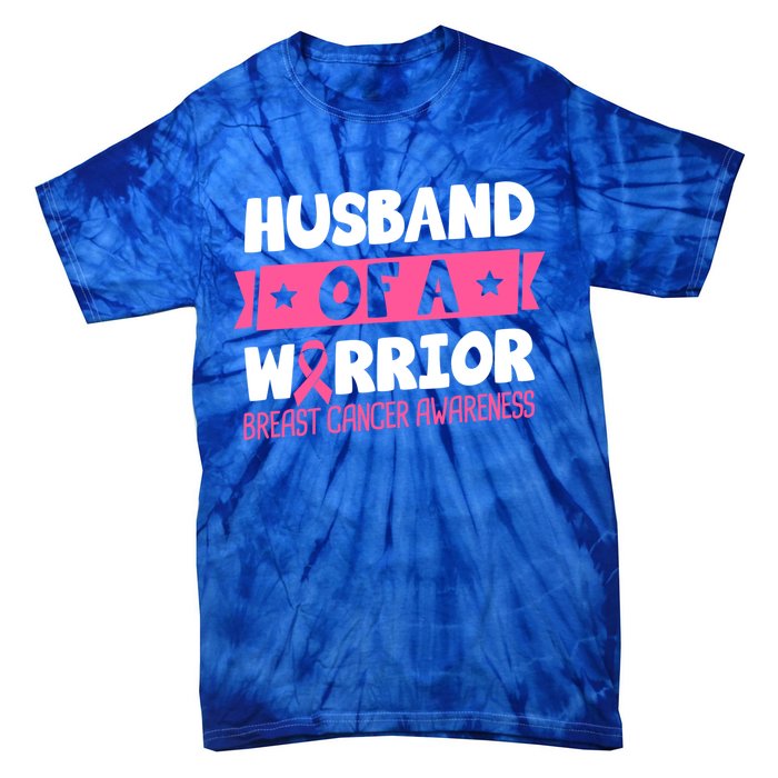 Husband Of A Warrior Breast Cancer Awareness Cool Gift Tie-Dye T-Shirt