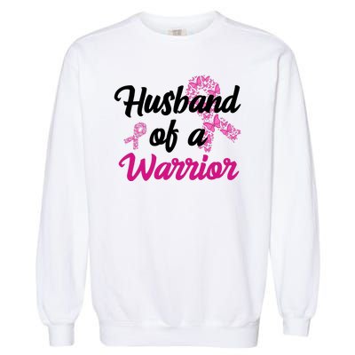 Husband Of A Warrior Breast Cancer Ribbon Garment-Dyed Sweatshirt