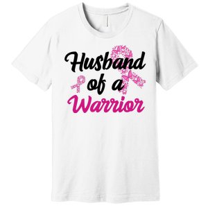 Husband Of A Warrior Breast Cancer Ribbon Premium T-Shirt