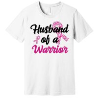 Husband Of A Warrior Breast Cancer Ribbon Premium T-Shirt