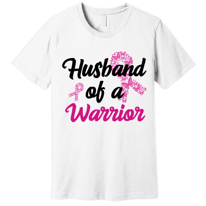 Husband Of A Warrior Breast Cancer Ribbon Premium T-Shirt