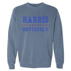 Harris. Obviously. A Vote For 2024 President Kamala Harris Garment-Dyed Sweatshirt