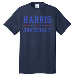 Harris. Obviously. A Vote For 2024 President Kamala Harris Tall T-Shirt