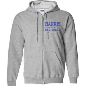 Harris. Obviously. A Vote For 2024 President Kamala Harris Full Zip Hoodie