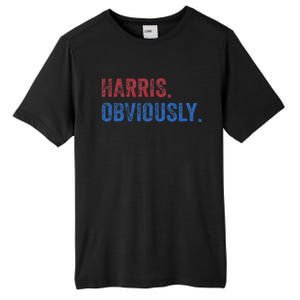 Harris. Obviously. A Vote For 2024 President Kamala Harris Tall Fusion ChromaSoft Performance T-Shirt