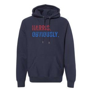 Harris. Obviously. A Vote For 2024 President Kamala Harris Premium Hoodie