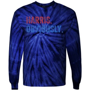 Harris. Obviously. A Vote For 2024 President Kamala Harris Tie-Dye Long Sleeve Shirt