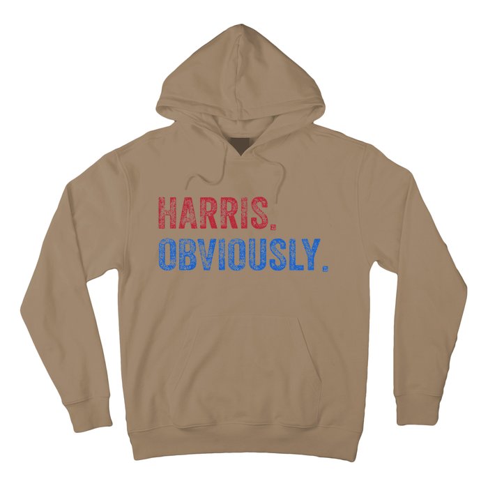 Harris. Obviously. A Vote For 2024 President Kamala Harris Hoodie