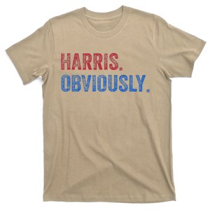 Harris. Obviously. A Vote For 2024 President Kamala Harris T-Shirt