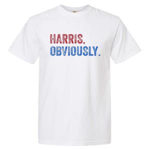 Harris. Obviously. A Vote For 2024 President Kamala Harris Garment-Dyed Heavyweight T-Shirt