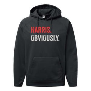 Harris Obviously A Vote For 2024 President Kamala Harris Performance Fleece Hoodie