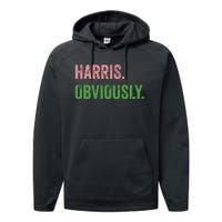 Harris Obviously A Vote For 2024 President Kamala Harris Performance Fleece Hoodie