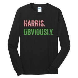 Harris Obviously A Vote For 2024 President Kamala Harris Tall Long Sleeve T-Shirt