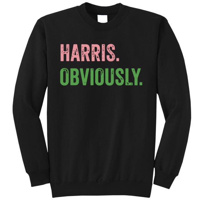 Harris Obviously A Vote For 2024 President Kamala Harris Tall Sweatshirt