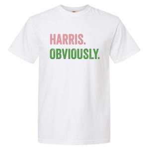 Harris Obviously A Vote For 2024 President Kamala Harris Garment-Dyed Heavyweight T-Shirt