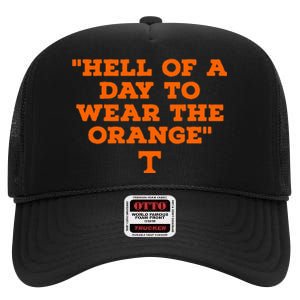 Hell Of A Day To Wear The Orange High Crown Mesh Back Trucker Hat