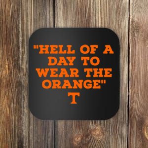 Hell Of A Day To Wear The Orange Coaster